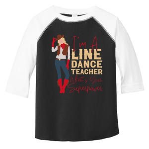 Teacher Im A Line Dance Teacher Whats Toddler Fine Jersey T-Shirt