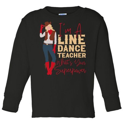 Teacher Im A Line Dance Teacher Whats Toddler Long Sleeve Shirt