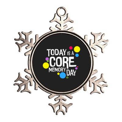 Today Is A Core Memory Day Metallic Star Ornament