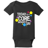 Today Is A Core Memory Day Baby Bodysuit
