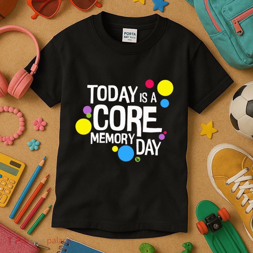 Today Is A Core Memory Day Kids T-Shirt