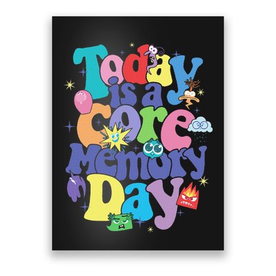 Today Is A Core Memory Day Poster Poster