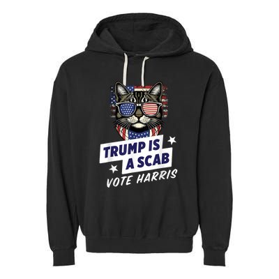 Trump Is A Scab Vote Harris 2024 Garment-Dyed Fleece Hoodie