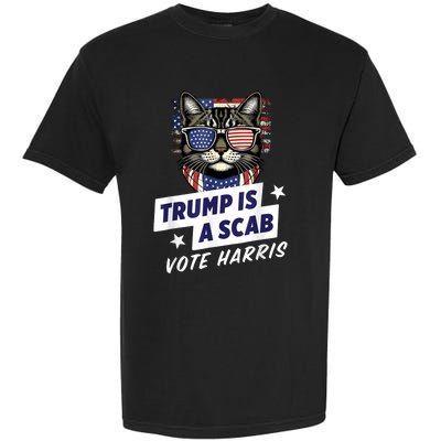 Trump Is A Scab Vote Harris 2024 Garment-Dyed Heavyweight T-Shirt