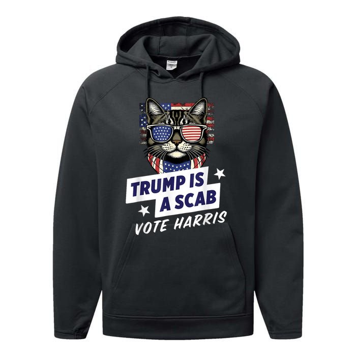 Trump Is A Scab Vote Harris 2024 Performance Fleece Hoodie