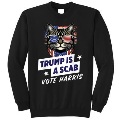 Trump Is A Scab Vote Harris 2024 Sweatshirt