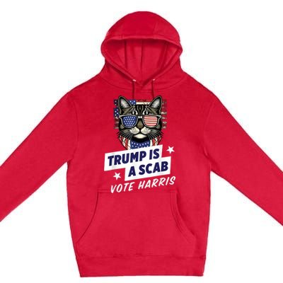 Trump Is A Scab Vote Harris 2024 Premium Pullover Hoodie