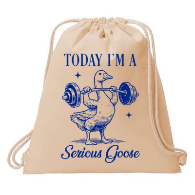 Today IM A Serious Goose Funny Lifting Weights Gym Fitness Drawstring Bag