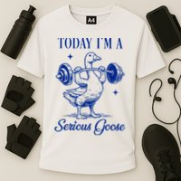 Today IM A Serious Goose Funny Lifting Weights Gym Fitness Cooling Performance Crew T-Shirt