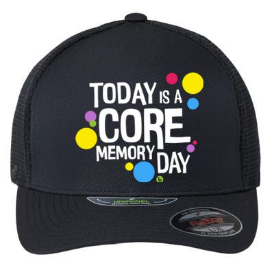 Today Is A Core Memory Day Gift And Funny Gift Flexfit Unipanel Trucker Cap