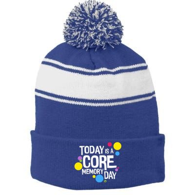 Today Is A Core Memory Day Gift And Funny Gift Stripe Pom Pom Beanie