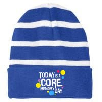 Today Is A Core Memory Day Gift And Funny Gift Striped Beanie with Solid Band