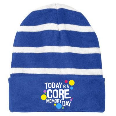 Today Is A Core Memory Day Gift And Funny Gift Striped Beanie with Solid Band