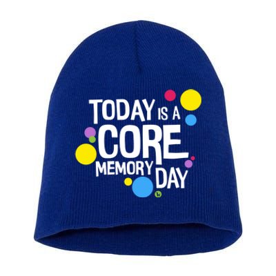 Today Is A Core Memory Day Gift And Funny Gift Short Acrylic Beanie