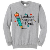 Teaching Is A Work Of Heart Cute Pencil Back To School Tall Sweatshirt