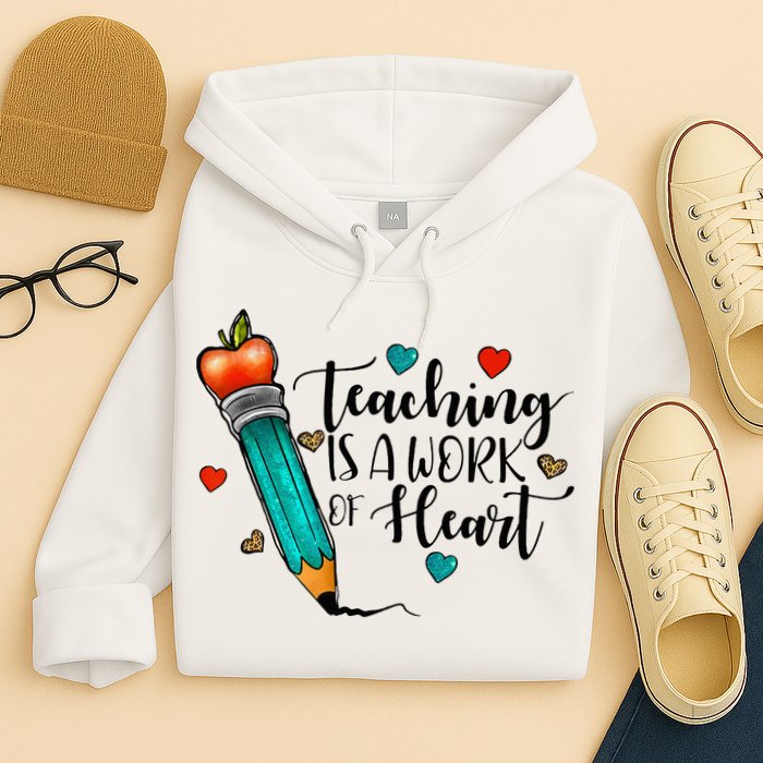 Teaching Is A Work Of Heart Cute Pencil Back To School Hoodie