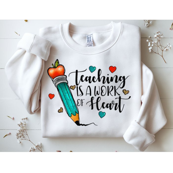 Teaching Is A Work Of Heart Cute Pencil Back To School Sweatshirt