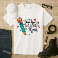 Teaching Is A Work Of Heart Cute Pencil Back To School Tall T-Shirt