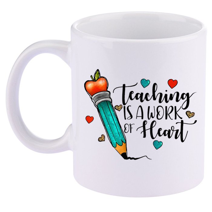 Teaching Is A Work Of Heart Cute Pencil Back To School 11oz C Handle Ceramic Mug