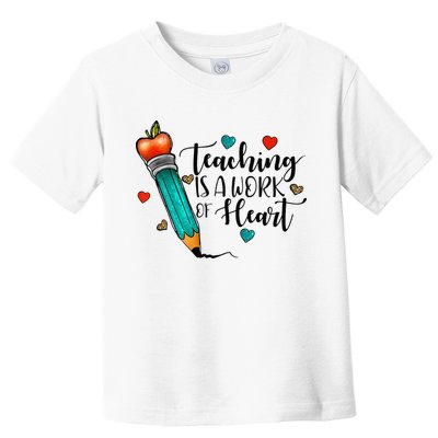 Teaching Is A Work Of Heart Cute Pencil Back To School Toddler T-Shirt