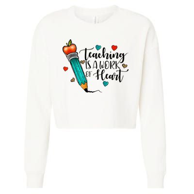 Teaching Is A Work Of Heart Cute Pencil Back To School Cropped Pullover Crew