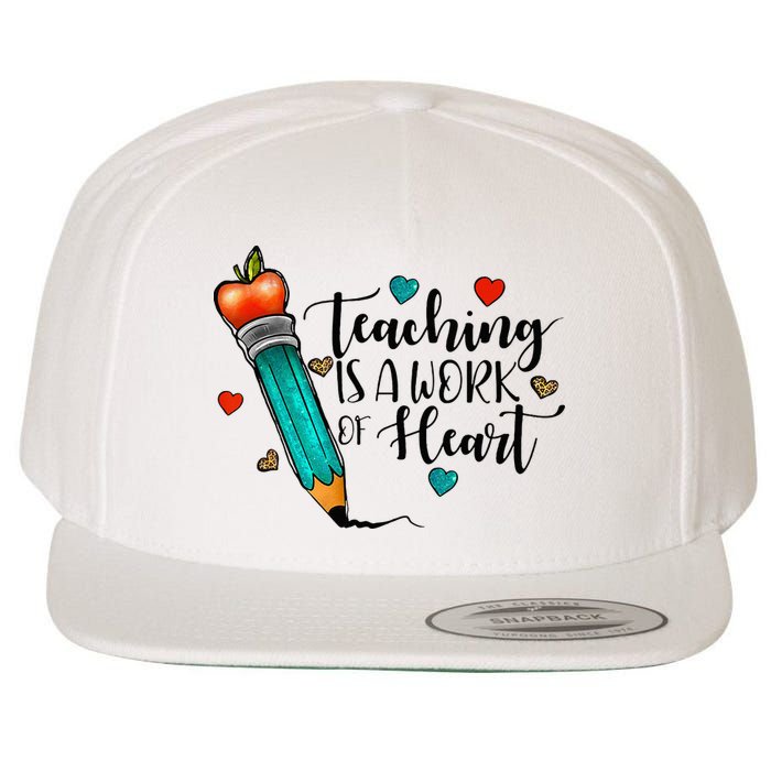 Teaching Is A Work Of Heart Cute Pencil Back To School Wool Snapback Cap