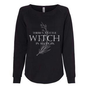 There Is A Little Witch In All Of Us Womens California Wash Sweatshirt