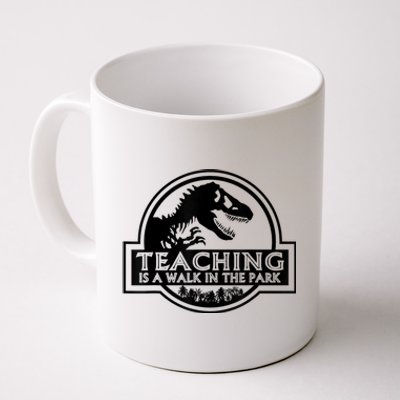 Teaching Is A Walk In Park Teachers Life MotherS Day Funny Coffee Mug