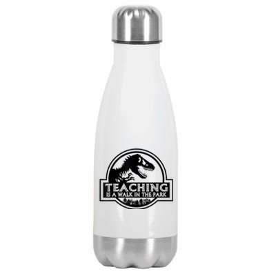 Teaching Is A Walk In Park Teachers Life MotherS Day Funny Stainless Steel Insulated Water Bottle