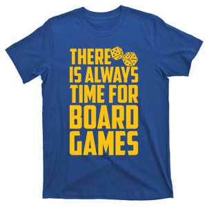 There Is Always Time For Board Games Cute Gift T-Shirt