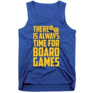 There Is Always Time For Board Games Cute Gift Tank Top