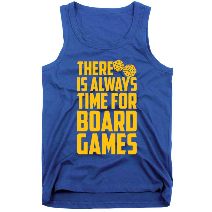 There Is Always Time For Board Games Cute Gift Tank Top