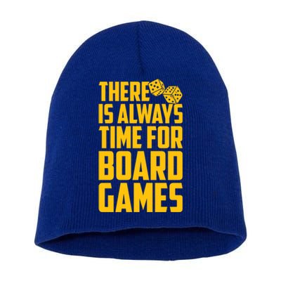 There Is Always Time For Board Games Cute Gift Short Acrylic Beanie