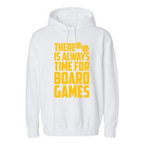 There Is Always Time For Board Games Cute Gift Garment-Dyed Fleece Hoodie