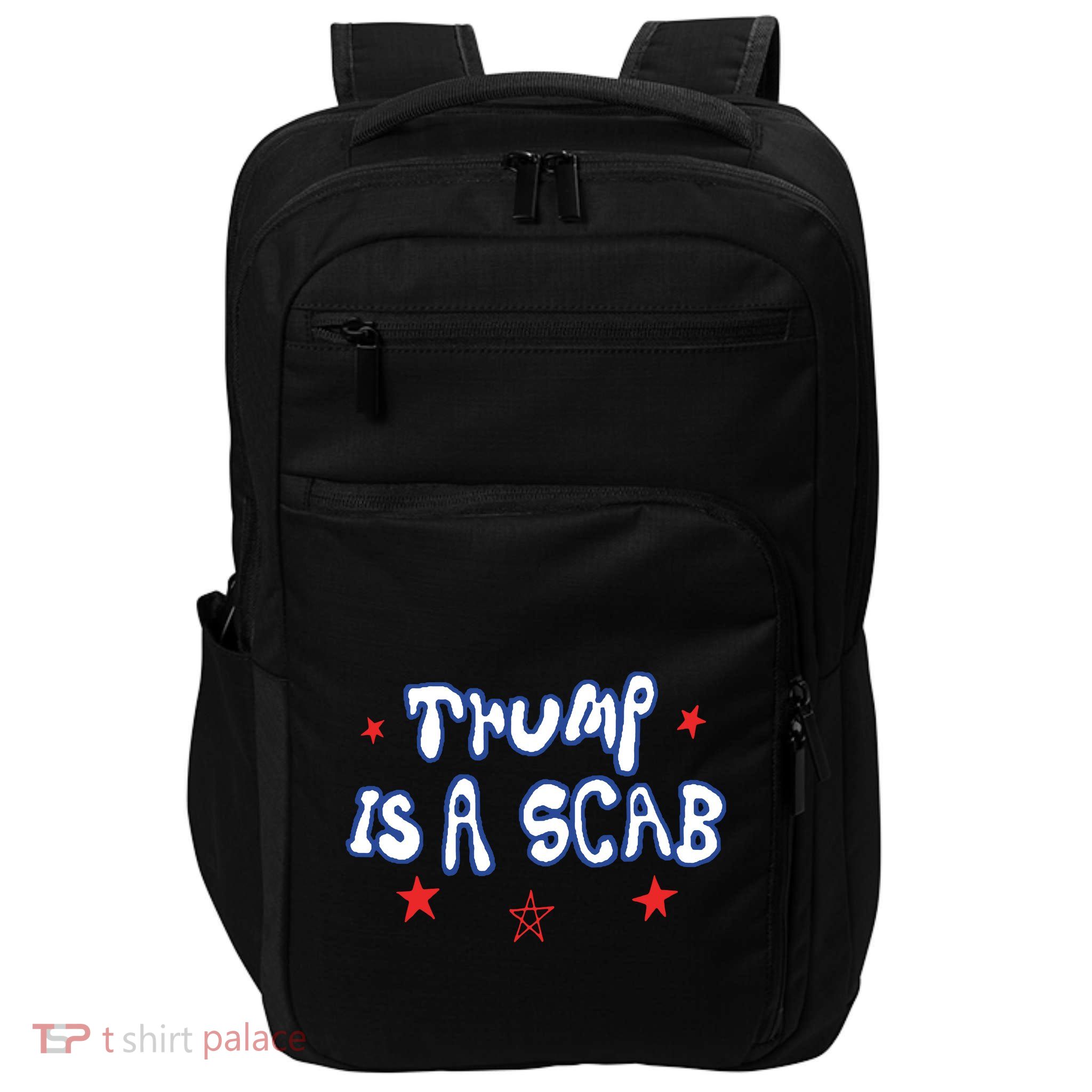 Trump Is A Scab Funny Vote Harris Uaw Ugly Style Impact Tech Backpack