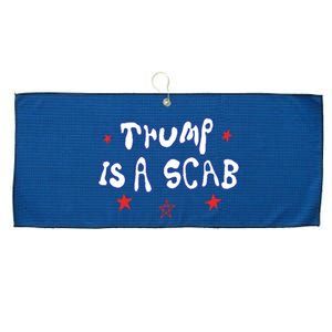 Trump Is A Scab Funny Vote Harris Uaw Ugly Style Large Microfiber Waffle Golf Towel