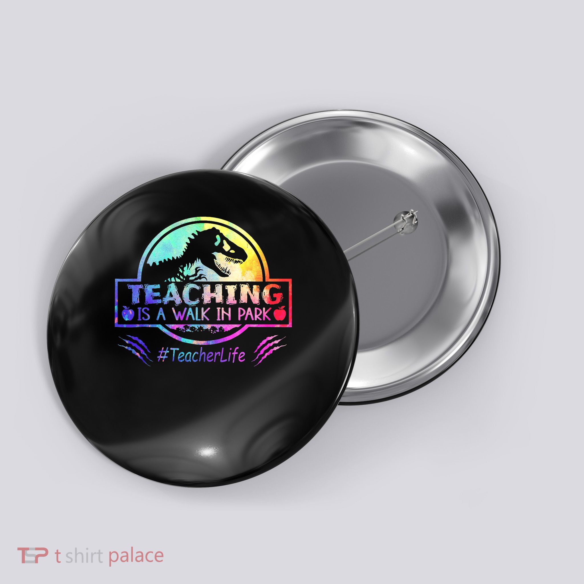 Teaching Is A Walk In Park Teacher Life Funny Mother's Day Button