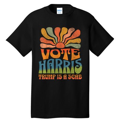 Trump Is A Scab Vote Kamala Harris 2024 Tall T-Shirt