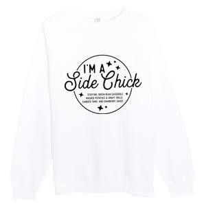 Thanksgiving Im A Side Chick Dinner Turkey Day Funny Premium Crewneck Sweatshirt