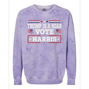 Trump Is A Scab Vote Kamala Harris 2024 Colorblast Crewneck Sweatshirt