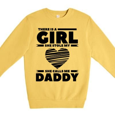 There Is A She Stole My Heart She Calls Me Daddy Gift Premium Crewneck Sweatshirt