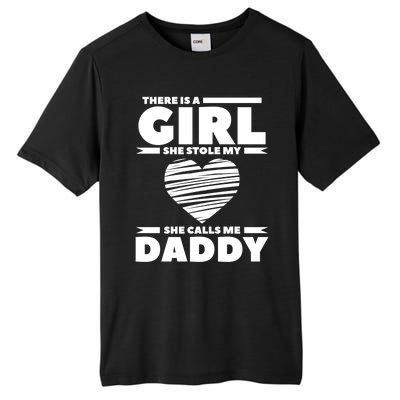 There Is A She Stole My Heart She Calls Me Daddy Gift Tall Fusion ChromaSoft Performance T-Shirt