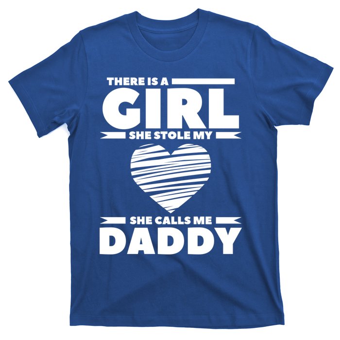 There Is A She Stole My Heart She Calls Me Daddy Gift T-Shirt