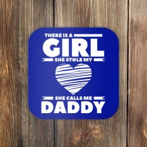 There Is A She Stole My Heart She Calls Me Daddy Gift Coaster