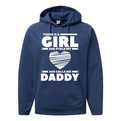 There Is A She Stole My Heart She Calls Me Daddy Gift Performance Fleece Hoodie