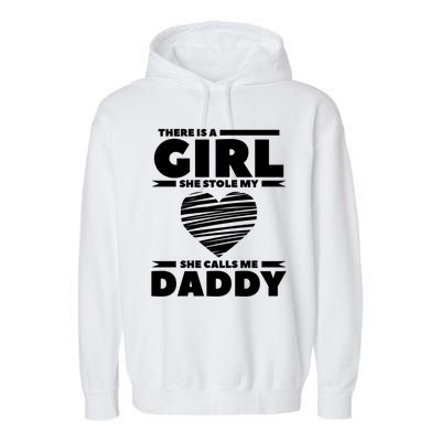 There Is A She Stole My Heart She Calls Me Daddy Gift Garment-Dyed Fleece Hoodie