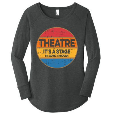 Theatre ItS A Stage IM Going Through Broadway Musical Women's Perfect Tri Tunic Long Sleeve Shirt