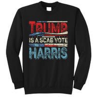 Trump Is A Scab Vote Harris Walz 2024 Kamala American Flag Sweatshirt