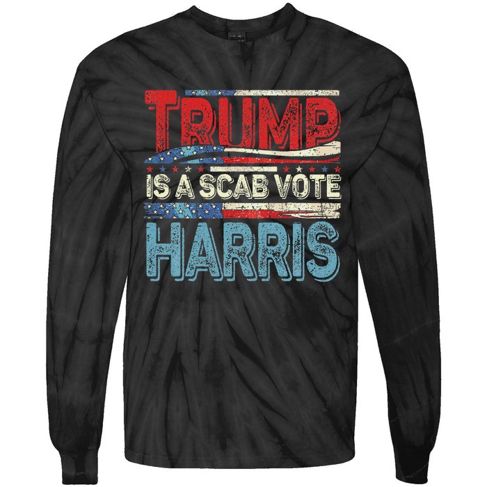 Trump Is A Scab Vote Harris Walz 2024 Kamala American Flag Tie-Dye Long Sleeve Shirt