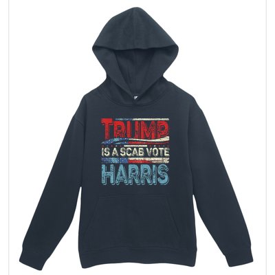 Trump Is A Scab Vote Harris Walz 2024 Kamala American Flag Urban Pullover Hoodie